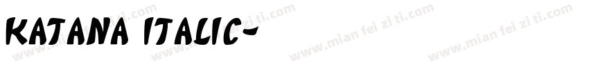 Katana Italic字体转换